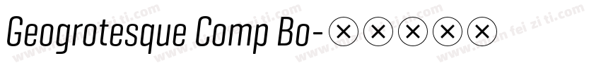 Geogrotesque Comp Bo字体转换